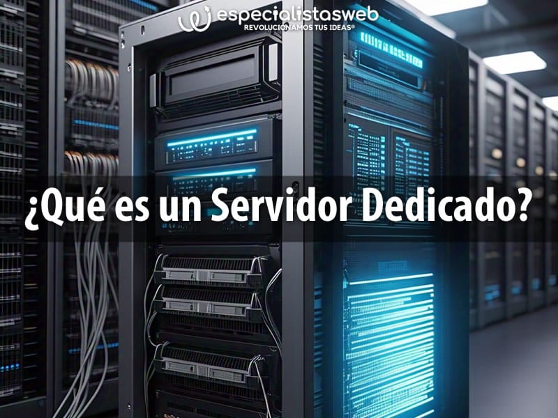 Qué es un Servidor Dedicado para Empresas Qué es un Servidor Dedicado para Empresas