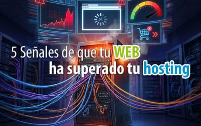 5 Señales de que tu WEB ha superado tu hosting